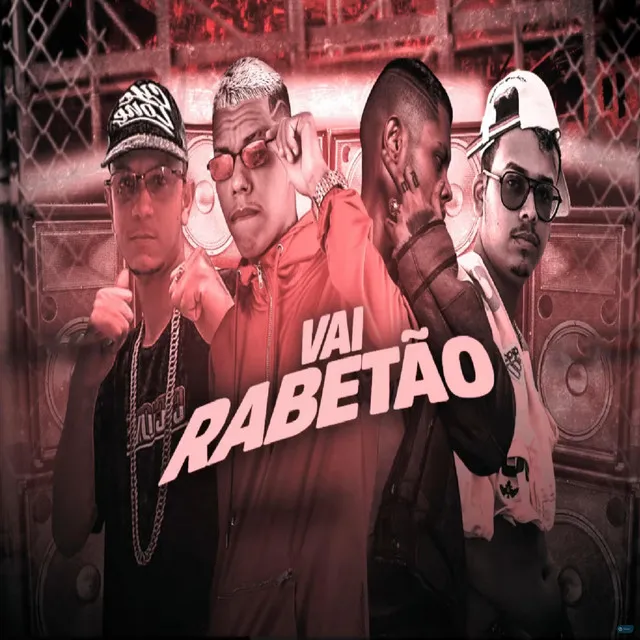 Vai Rabetão (feat. MC Lan)