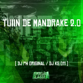 Tuiin de Mandrake 20 by DJ PH ORIGINAL