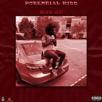 Rub Up by Potential Kidd