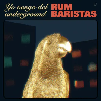 Yo Vengo Del Underground by Rumbaristas