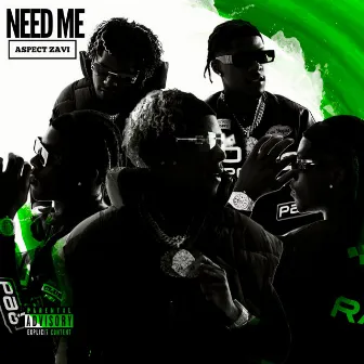 NEED ME by Aspect Zavi