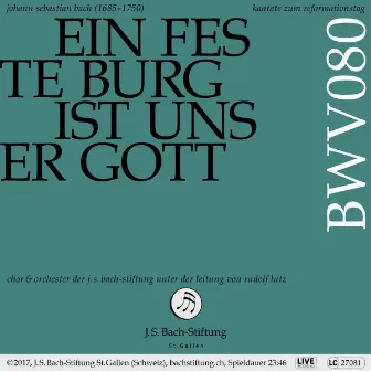 Bachkantate, BWV 80 - Ein feste Burg ist unser Gott (Live) by Chor der J. S. Bach-Stiftung