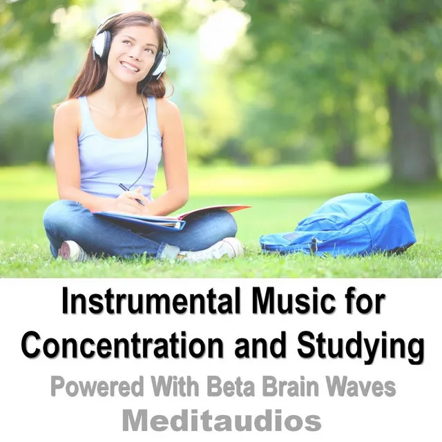 Instrumental Music for Concentration and Studying (Powered With Beta Brain Waves)