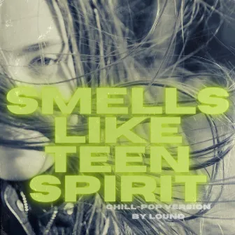 Smells Like Teen Spirit by Lound