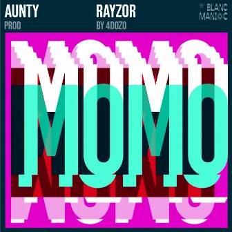 Momo by AUNTY RAYZOR