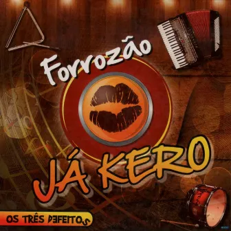 Os Três Defeitos (Ao Vivo) by Forrozão Já Kero