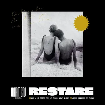 Restare by Carmen Colla