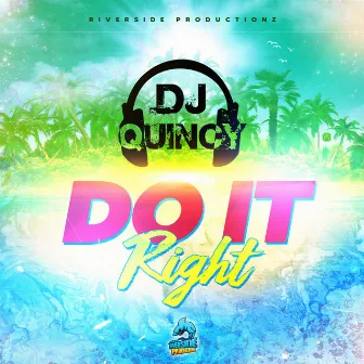 Do It Right by Quincy