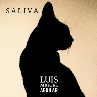 Saliva by Luis Miguel Aguilar