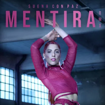 Mentira (Remix) by Suena Con Paz