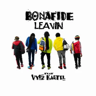 LEAVIN by Bonafide Band