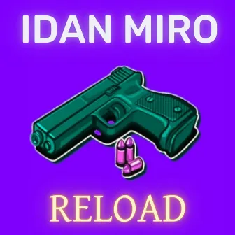 Reload by Idan Miro