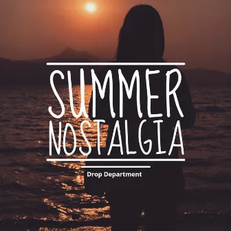 Summer Nostalgia (Radio Edit) by Drop Department