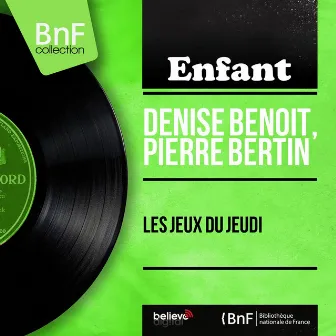 Les jeux du jeudi (Mono Version) by Pierre Bertin