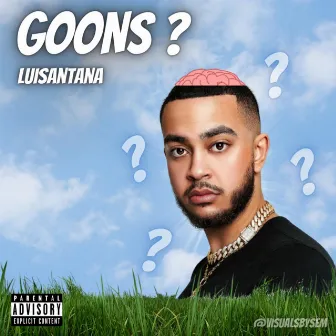 Goons? (Freestyle) by LuiSantana