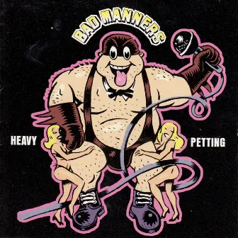 Heavy Petting by Bad Manners