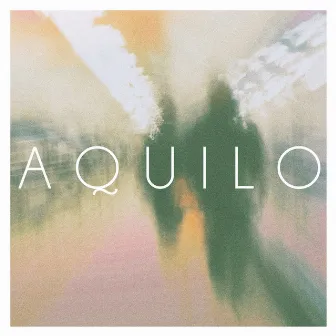 Aquilo by Aquilo