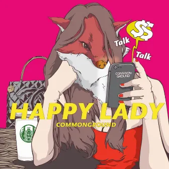 Happy Lady by Common Ground