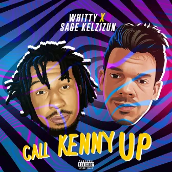 Call Kenny Up by Whitty