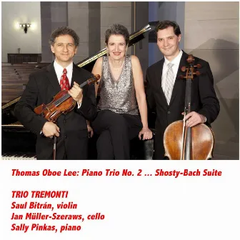 Thomas Oboe Lee: Piano Trio No. 2, Shosty-Bach Suite by Thomas Oboe Lee