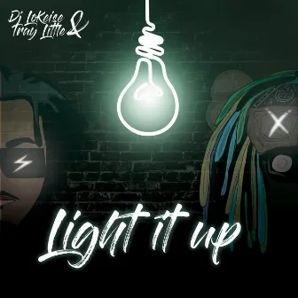 Light It Up by Tray Little