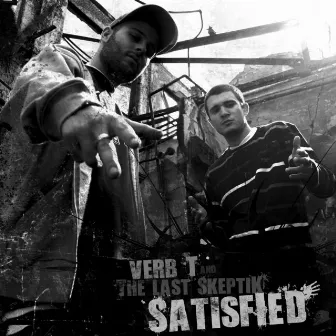 Satisfied by Verb T & The Last Skeptik