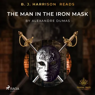 B. J. Harrison Reads The Man in the Iron Mask by Alexandre Dumas