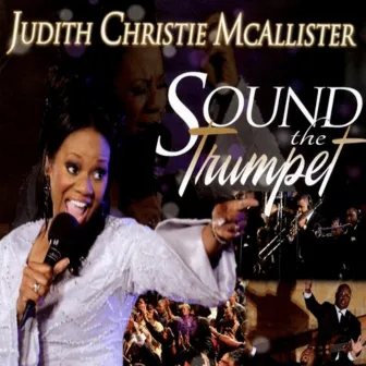 Sound The Trumpet by Judith Christie McAllister