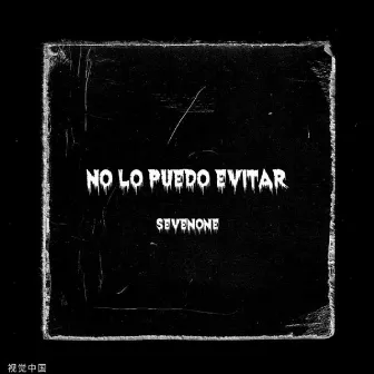 No lo puedo evitar by SevenOne