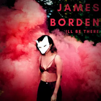 Ill Be There by James Borden