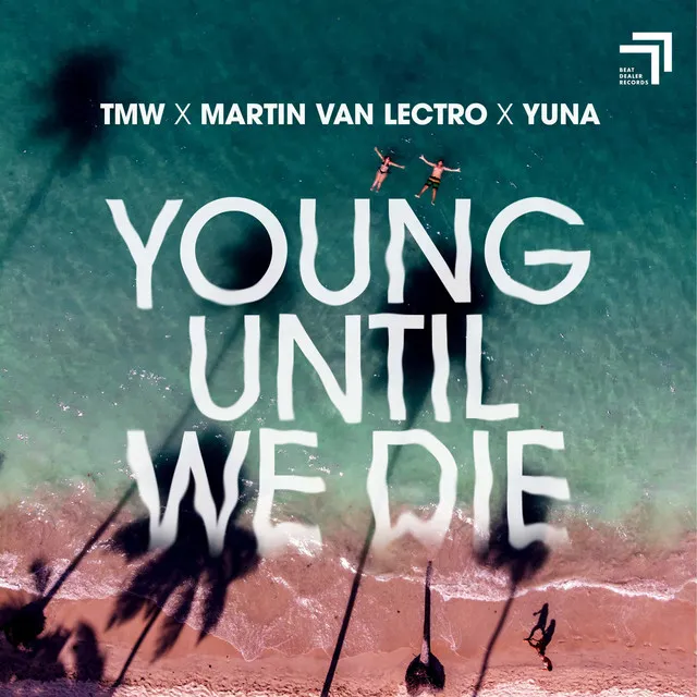 Young Until We Die