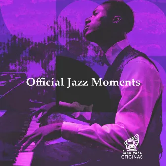 Official Jazz Moments by Jazz para Oficinas