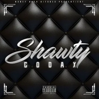 Shawty by Codax