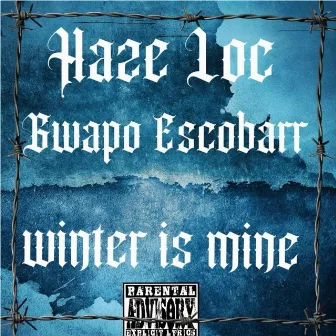 Winter is mine by Haze Loc