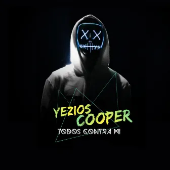 Todos contra mi by Yezios Cooper