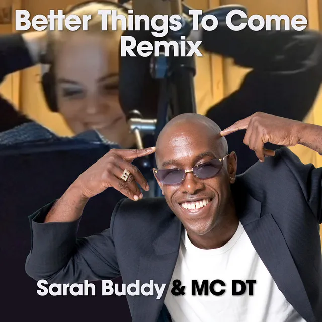 Better Things To Come (Remix)