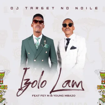 Izolo Lam by DJ Target No Ndile