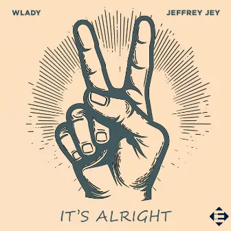 It’s Alright by Jeffrey Jey