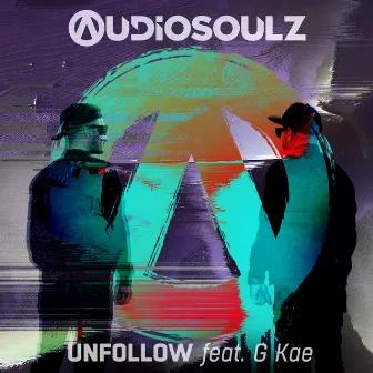 Unfollow by Audiosoulz