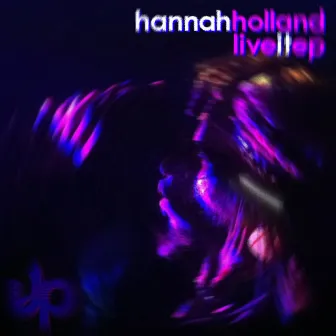 Live It EP by Hannah Holland