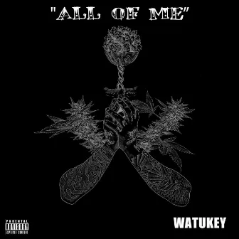 ALL OF ME by WATUKEY