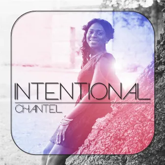 Intentional by Chantel