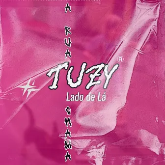 Lado de Lá by Tuzy