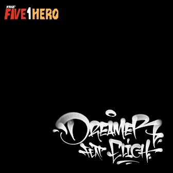 Dreamer by The Five1Hero