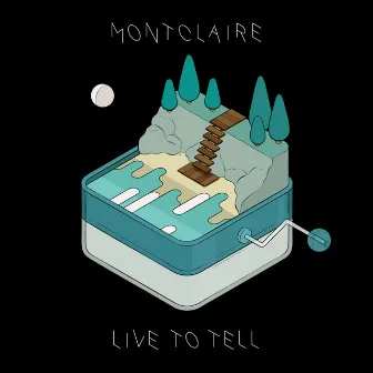 Live to Tell by Montclaire