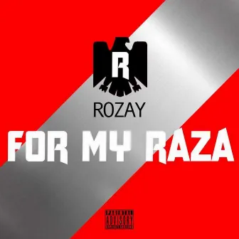 For My Raza by Rozay