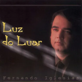 Luz do Luar by Fernando Iglesias