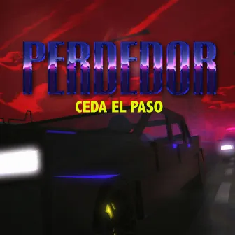 Perdedor by Ceda el Paso