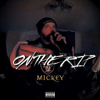 ON THE RIP by Mickey