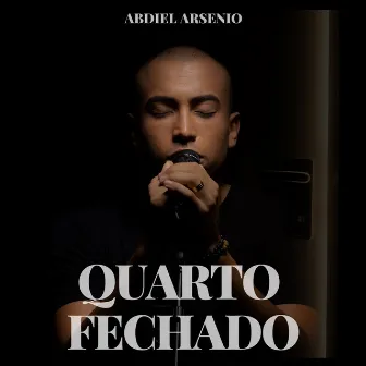 Quarto Fechado by Abdiel Arsenio